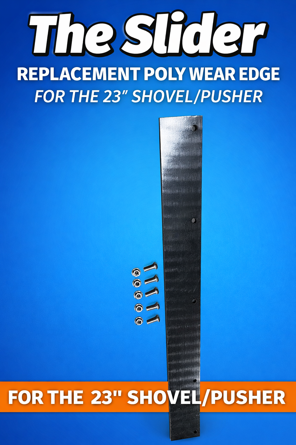 The Slider snow shovel/pusher poly replacement edges