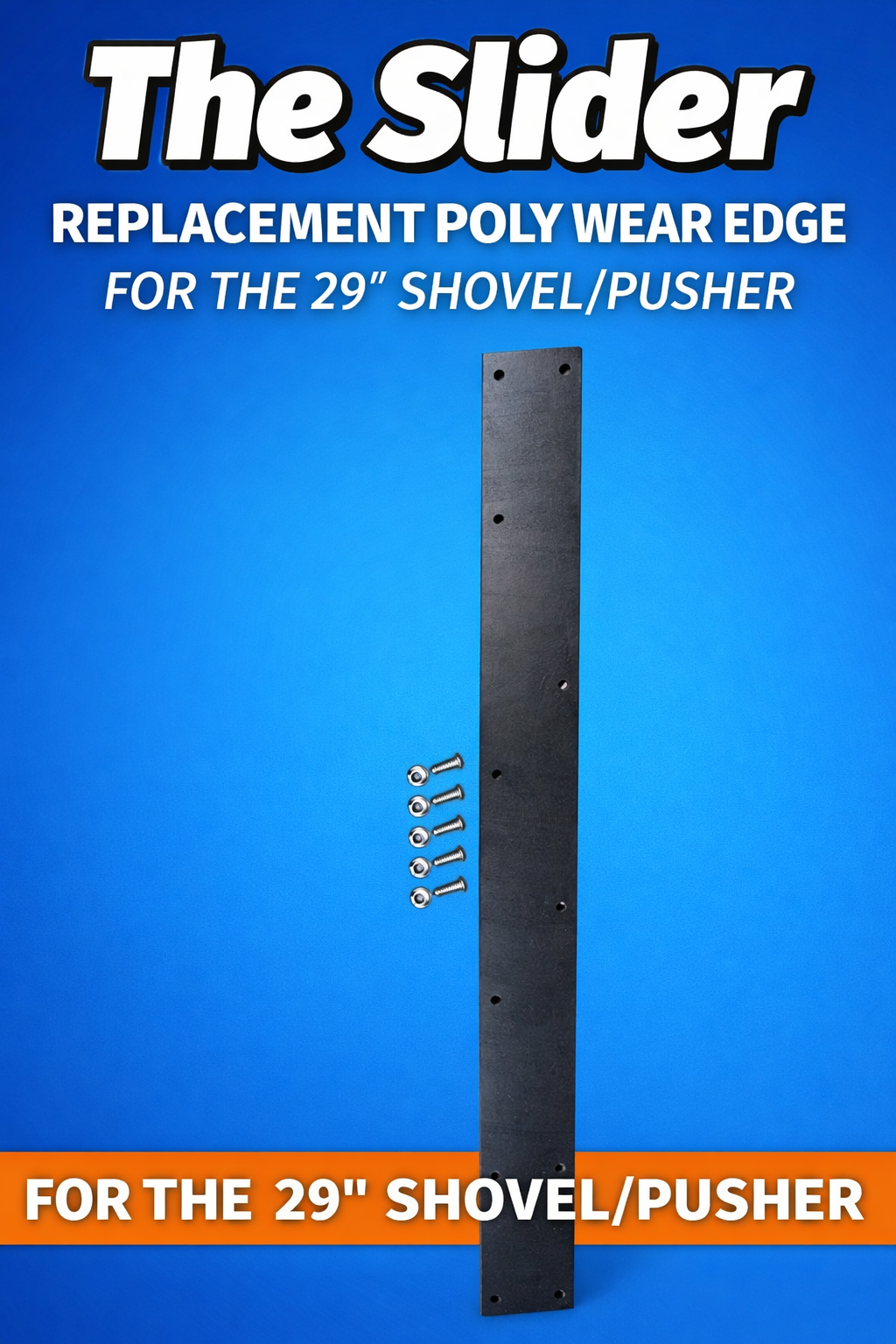 The Slider snow shovel/pusher poly replacement edges