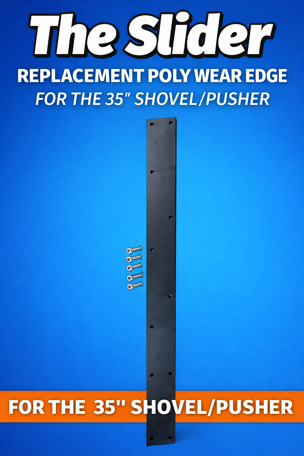 The Slider snow shovel/pusher poly replacement edges