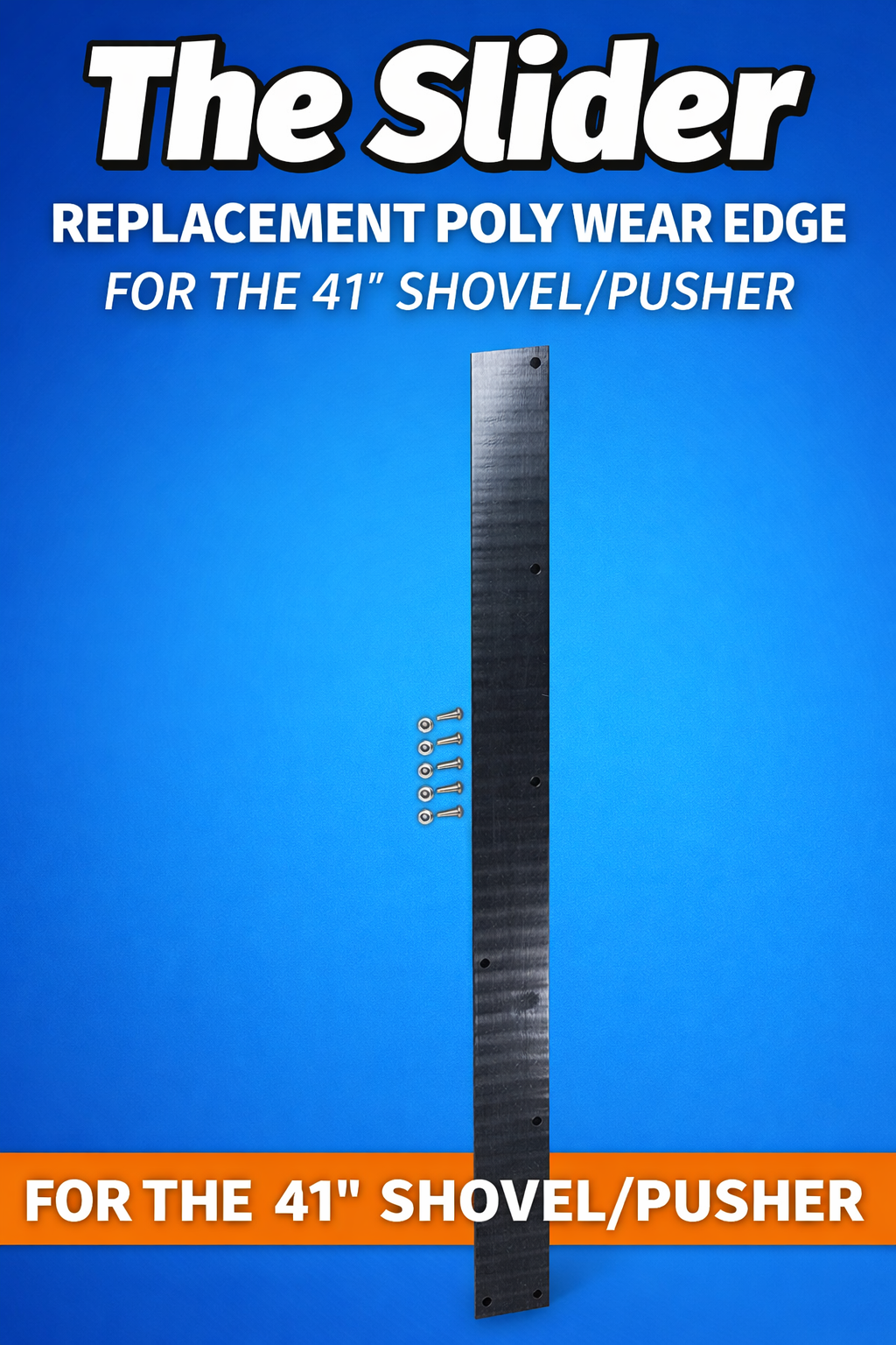 The Slider snow shovel/pusher poly replacement edges